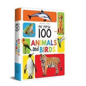 My First 100 Animals and Birds: Padded Board Books -- Wonder House Books